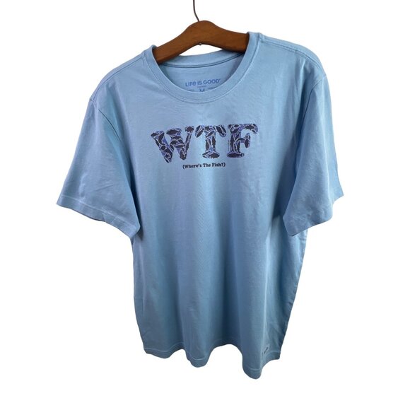 Life Is Good Size Medium Wheres The Fish Blue Short Sleeve Crew Neck WTF - Picture 1 of 5